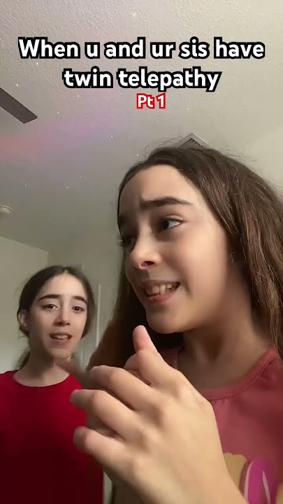 When u and ur sis have twin telethapy