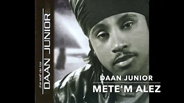 Daan Junior: Mete'm Alez - Original