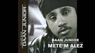 Daan Junior: Mete'm Alez - Original