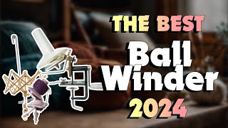 The Best Ball Winders and Umbrella Swifts for DIY Knitting and Crocheting Projects in 2024 - Must W