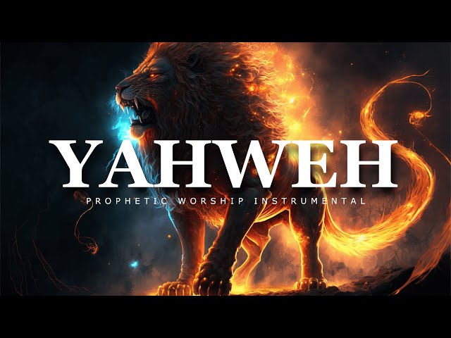 YAHWEH | Prophetic Worship Music | Intercession Prayer Instrumental class=