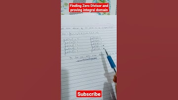 Find Zero Divisor and Prove Integral Domain | Maths