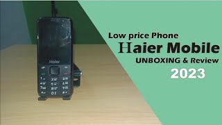 Haier Mobile 2023 Unboxing and Reivew