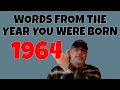 1964 Words From The Year You Were Born &amp; Entered Into The Dictionary on Your Birth Year