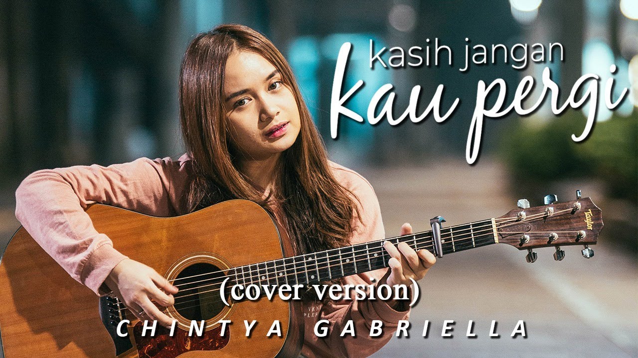 Chintya Gabriella Cover Lagu “Kasih Jangan Kau Pergi” dari Band Bunga