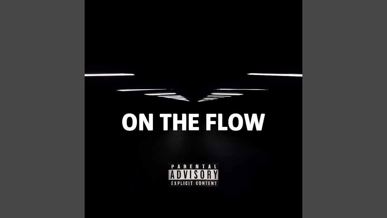 Watch On The Flow on YouTube