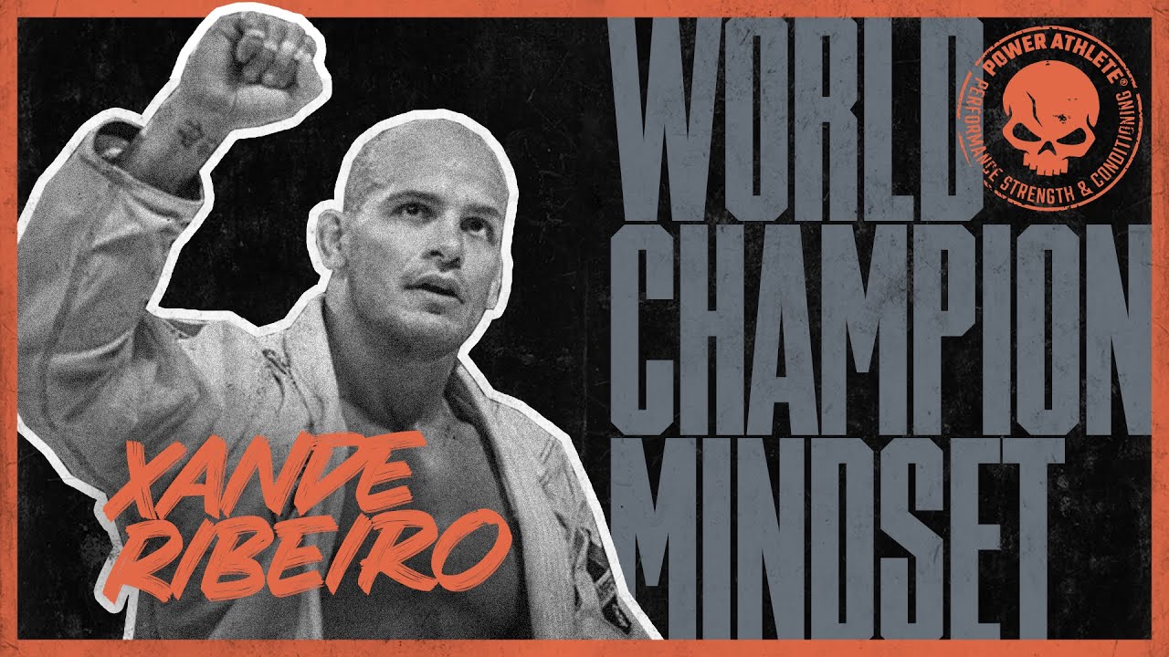 World Champion Mindset — Xande Ribeiro (BJJ World Champion) - YouTube