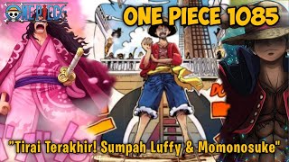 One Piece Epidose 1085 Tirai Terakhir Sumpah Luffy Dan Momonosuke Suble Indonesia