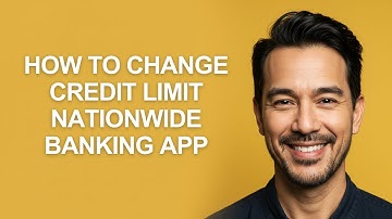 How to Change Credit Limit Nationwide Banking App - KevinHowTo