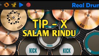 TIPE - X SALAM RINDU - TIK TOK | REAL DRUM COVER