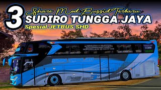 SHARE 3 MOD BUS SUDIRO TUNGGA JAYA SPESIAL JETBUS SHD PALING DETAIL screenshot 1