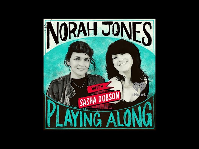 Norah Jones Is Playing Along with Sasha Dobson (Season 2 Episode 49)