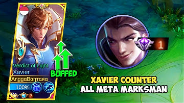 NEW BUFFED XAVIER EASY COUNTER ALL MARKSMAN META IN RANKED | TOP GLOBAL XAVIER BUILD - MLBB