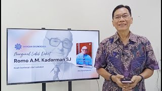 Mengenal lebih dekat Romo A.M. Kuylaars Kadarman SJ., Slamet S. Sarwono.