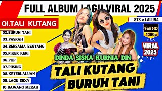 Download Lagu BURUH TANI - Din Annesia | TALI KUTANG Kurnia Rahma | Full Album Viral 2025 🎶 MP3 Download Lagu BURUH TANI - Din Annesia | TALI KUTANG Kurnia Rahma | Full Album Viral 2025 🎶 MP3