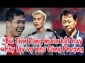 HLV Chung Hae Song nói về Công Phượng - Bùi Tiến Dũng - Tuấn Anh - Văn Toàn & Bầu Đức