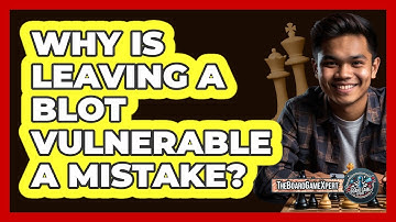 Why Is Leaving A Blot Vulnerable A Mistake?