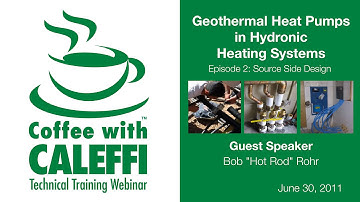 Geothermal Heat Pumps in Hydronic Heating Systems - Episode 2, Source Side Design