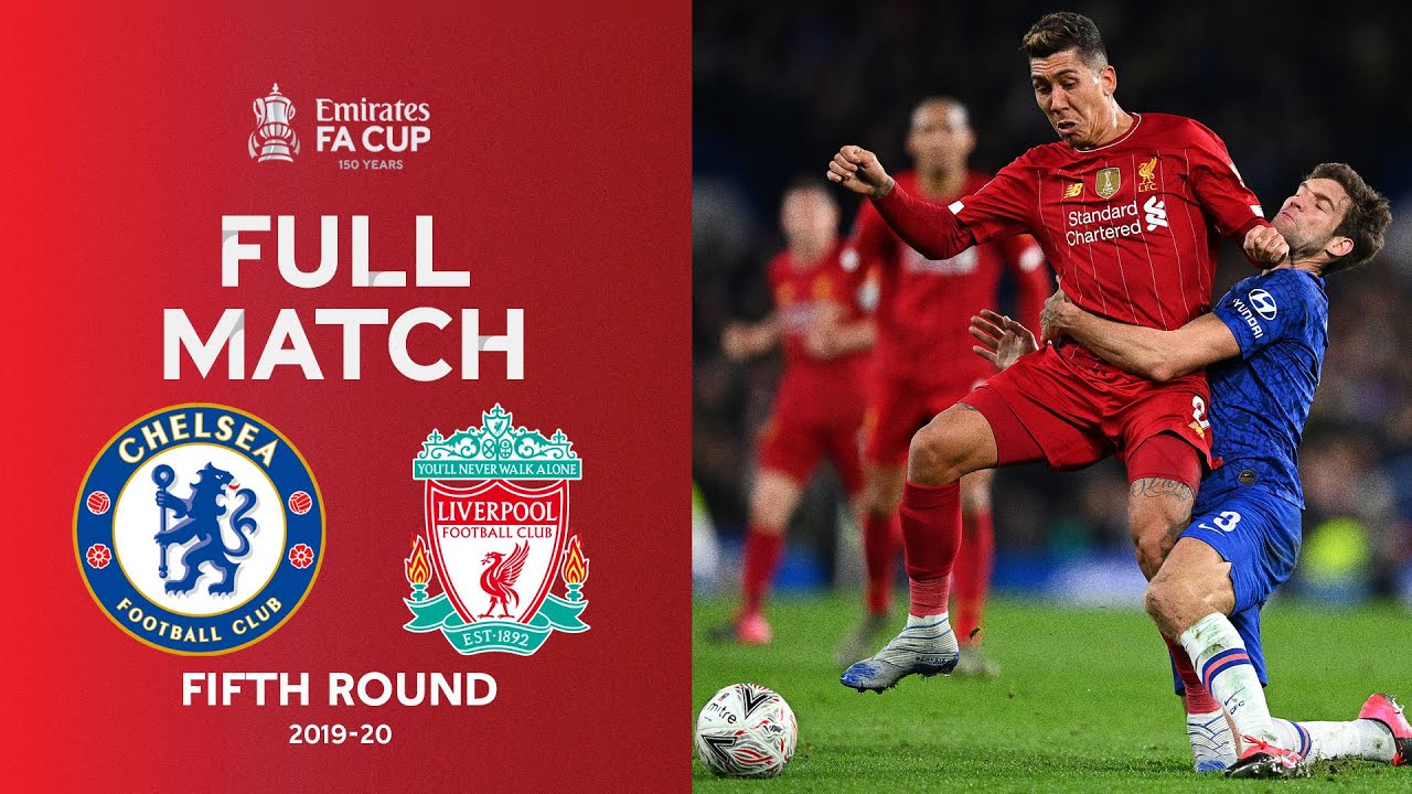 MATCH COMPLET  Chelsea contre Liverpool  Emirates FA Cup cinquime tour 2019 20