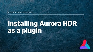 Aurora HDR - Installing Aurora HDR as a Plugin