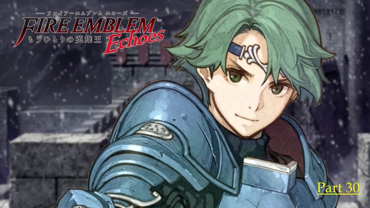 Fire Emblem Echoes Shadows of Valentia Chapter 4 Part 30 - YouTube