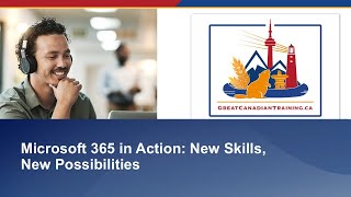 Microsoft 365 in Action: New Skills, New Possibilities [FULL WEBINAR]