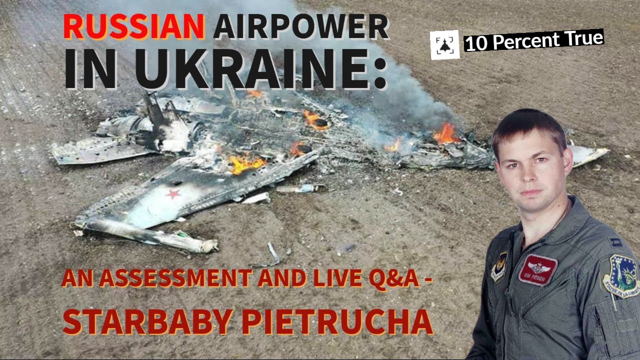 Russian Aviation in Ukraine: An Assessment and Q&A - "Starbaby" Pietrucha