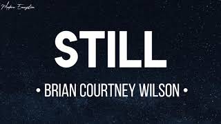 Brian Courtney Wilson - Still (Lyrics) chords