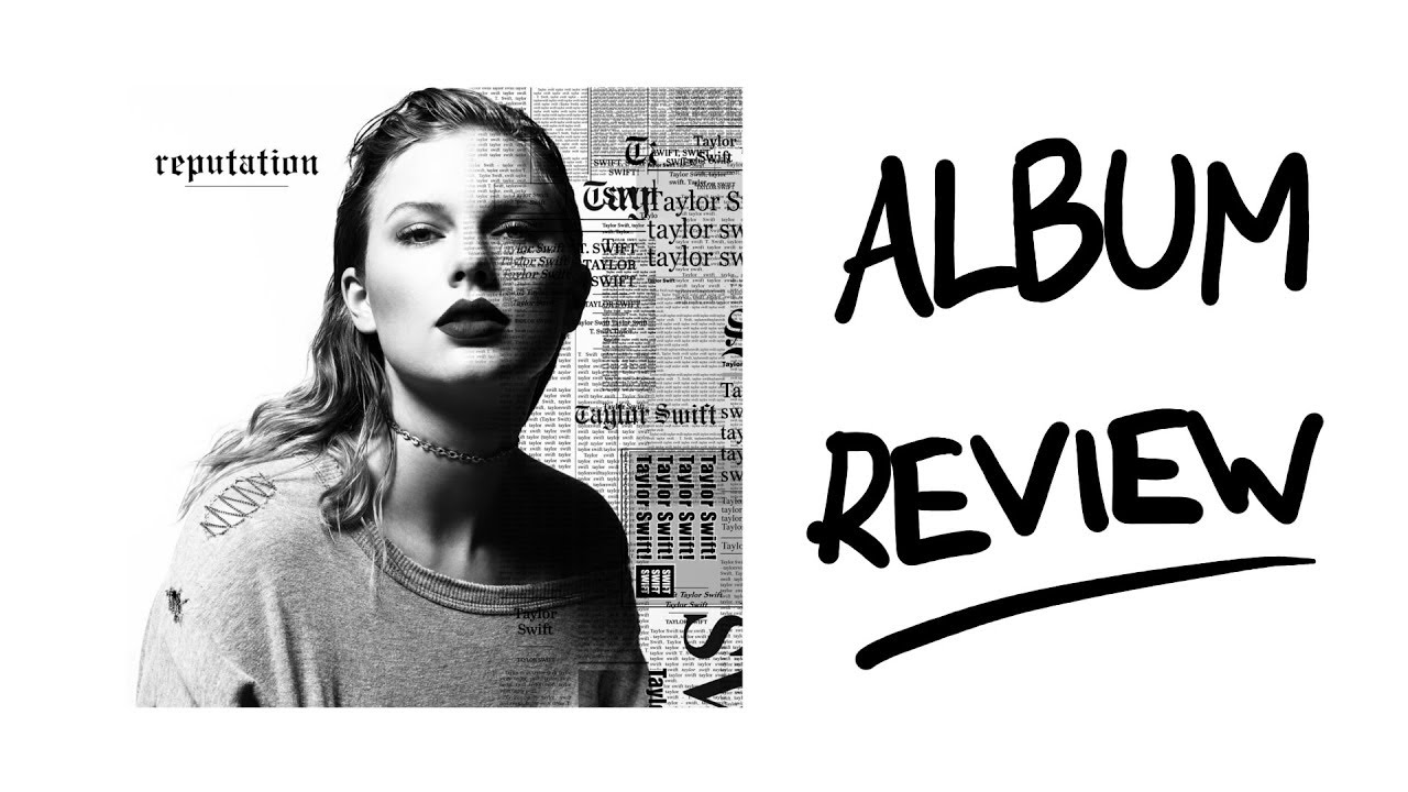 Taylor Swift Reputation Album Review Youtube