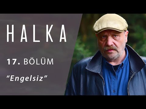 Halka 17. Bölüm - Engelsiz