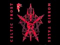 Celtic Frost - Circle of the Tyrants (1984)