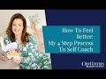 How to feel better my 4 step process to self coach