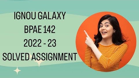 IGNOU bpae142 | 2022-23 | Solved assignment | Pdf | IGNOU GALAXY PUBLICATIONS