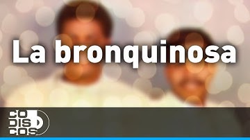 La Bronquinosa, Los Diablitos - Audio