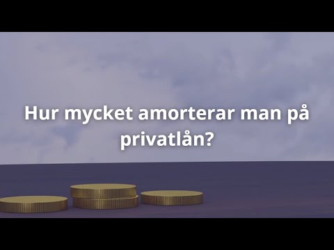 Hur mycket amorterar man på privatlån?