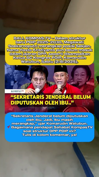 Megawati Rangkap Jabatan Sekjen, Hasto Tak Masuk DPP PDIP 2025–2030