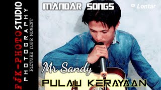 Mandar Song. Pulau Kerayaan. ciptaan &  Vocalis. Mr. Kurnia Sandi//Tl Kemuning PLb Kalsel Indonesia