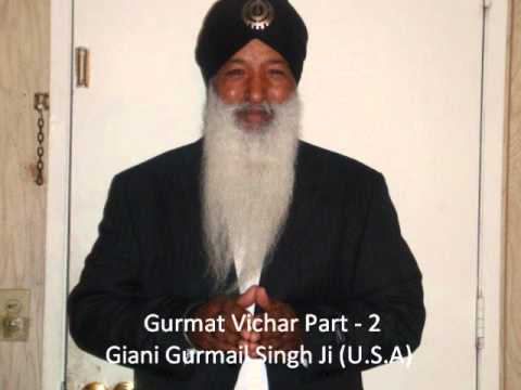 gurmat-vichar-part-2---katha-(giani-gurmail-singh-ji-u.s.a)