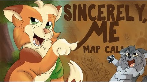 Sincerely, Me | WARRIORS Storyboarded MAP CALL (CLOSED) BACKUPS AND THUMBNAIL CONTEST OPEN