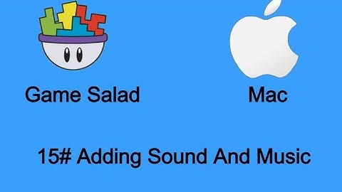Game Salad For Mac #15 Adding Sound And Music