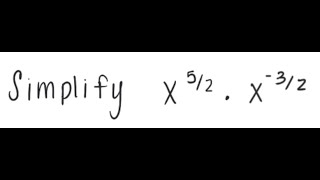 Famous Exponents: Simplify x^5/2 * x^-3/2 Profile