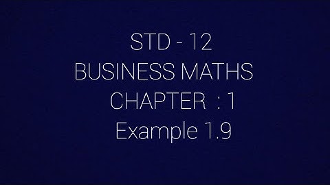 STD - 12... BUSINESS MATHS... Applications of Matrices and Determinants... Example 1.9