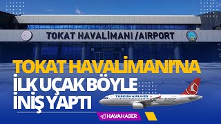 Tokat Havalimanına Ilk Uçak Böyle Indi