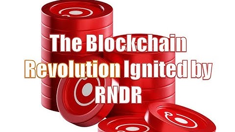 Introducing Render: RNDR Cryptocurrency-powered Blockchain Innovation