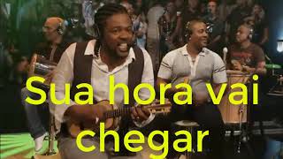 Grupo Revelação. Tá Escrito. Sua hora vai Chegar!