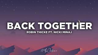 Back Together - Robin Thicke Ft. Nicki Minaj | Lyrics
