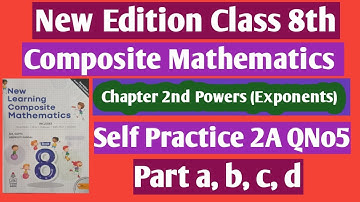New learning composite mathematics class 8th chapter 2nd Powers (exponents )self practice 2A QNo5