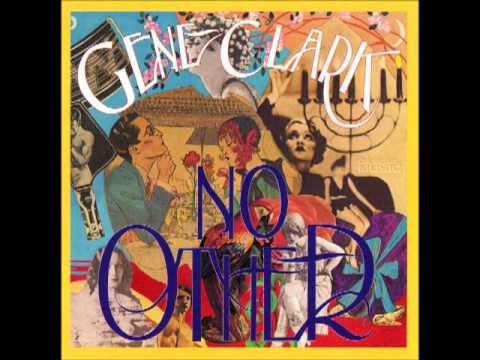 GENE CLARK - NO OTHER [FULL ALBUM] 1974