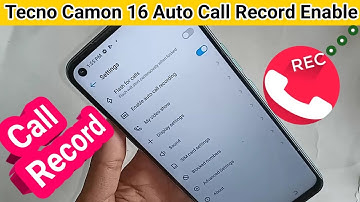 Tecno camon 16 auto call recording Enable