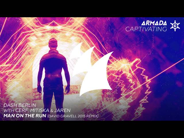 Dash Berlin with Cerf, Mitiska & Jaren - Man On The Run (David Gravell 2015 Remix) [ #TranceFresh 50